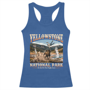 Yellowstone National Park Do Not Pet The Fluffy Cows Racerback Tank Top