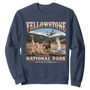 Yellowstone National Park Do Not Pet The Fluffy Cows Sweatshirt