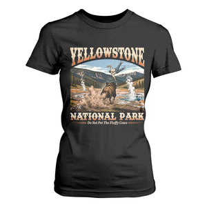 Yellowstone National Park Do Not Pet The Fluffy Cows T Shirt For Women