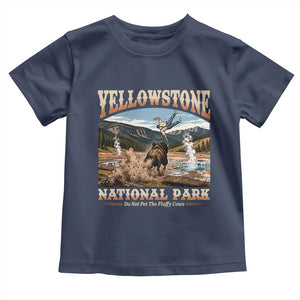 Yellowstone National Park Do Not Pet The Fluffy Cows Toddler T Shirt