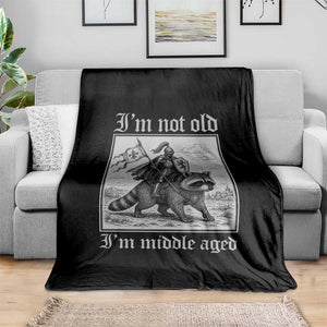 I Am Not Old I Am Middle Aged Throw Blanket Medieval Knight Riding Raccoon Funny Ren Faire