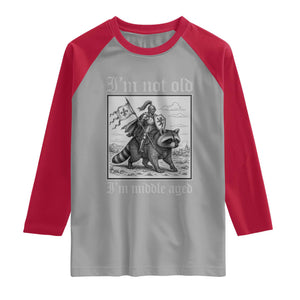 I Am Not Old I Am Middle Aged Raglan Shirt Medieval Knight Riding Raccoon Funny Ren Faire TS11 Sport Gray Red Print Your Wear