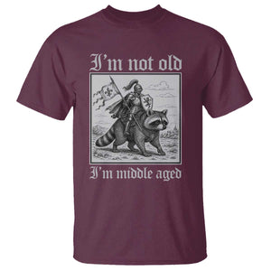 I Am Not Old I Am Middle Aged T Shirt Medieval Knight Riding Raccoon Funny Ren Faire TS11 Maroon Print Your Wear