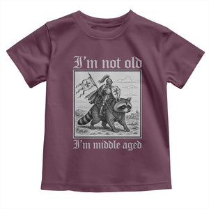 I Am Not Old I Am Middle Aged Toddler T Shirt Medieval Knight Riding Raccoon Funny Ren Faire TS11 Maroon Print Your Wear