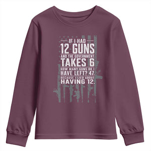 Funny Government 2nd Amendment Youth Sweatshirt If I Had 12 Guns And The Government Takes 6 Vintage American Flag