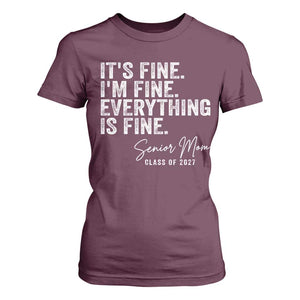 Senior Mom Class of 2027 T Shirt For Women Funny It Is Fine I Am Fine Everything Is Fine