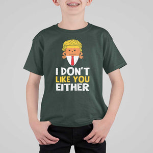 Funny Trump Halloween T Shirt For Kid I Don't Like You Either Candy Corn Blond Hair TS11 Dark Forest Green Print Your Wear