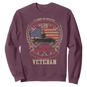 Submarine Veteran Sweatshirt It Cannot Be Inherited Nor Can It Be Purchased I Have Earned It TS11 Maroon Print Your Wear