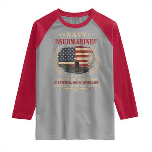 Navy Submarine Raglan Shirt To Find Us You Must Be Good To Catch Us You Must Be Fast TS11 Sport Gray Red Print Your Wear