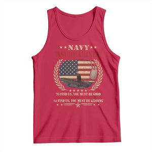 Navy Submarine Tank Top To Find Us You Must Be Good To Catch Us You Must Be Fast TS11 Red Print Your Wear