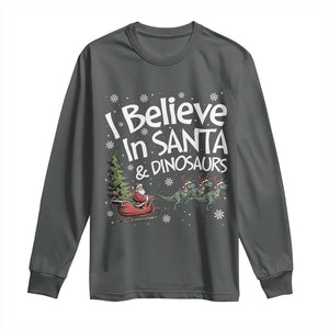 Funny Christmas Dino Long Sleeve Shirt I Believe In Santa And Dinosaur TS11 Dark Heather Print Your Wear