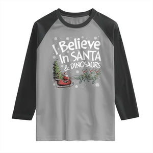Funny Christmas Dino Raglan Shirt I Believe In Santa And Dinosaur TS11 Sport Gray Black Print Your Wear