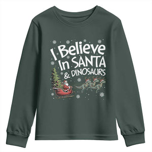 Funny Christmas Dino Youth Sweatshirt I Believe In Santa And Dinosaur TS11 Dark Forest Green Print Your Wear