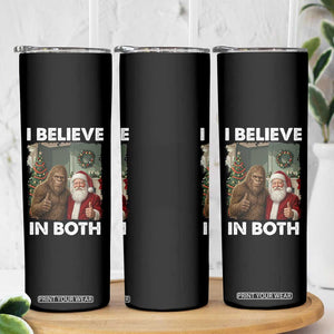Funny Christmas Santa Bigfoot Skinny Tumbler I Believe In Both Xmas Holiday TS11 Print Your Wear