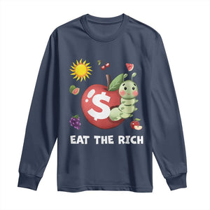 Funny Eat The Rich Long Sleeve Shirt Hungry Caterpillar Fruit Social Activist TS11 Navy Print Your Wear
