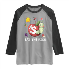 Funny Eat The Rich Raglan Shirt Hungry Caterpillar Fruit Social Activist TS11 Sport Gray Black Print Your Wear