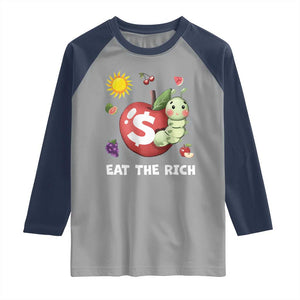 Funny Eat The Rich Raglan Shirt Hungry Caterpillar Fruit Social Activist TS11 Sport Gray Navy Print Your Wear