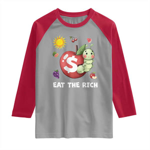 Funny Eat The Rich Raglan Shirt Hungry Caterpillar Fruit Social Activist TS11 Sport Gray Red Print Your Wear