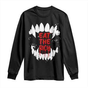 Eat The Rich Long Sleeve Shirt Vamp Fangs Social Activist TS11 Black Print Your Wear