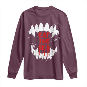 Eat The Rich Long Sleeve Shirt Vamp Fangs Social Activist TS11 Maroon Print Your Wear