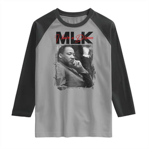 MLK I Have A Dream Raglan Shirt Dr Martin Luther King Jr Black History Month TS11 Sport Gray Black Print Your Wear