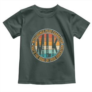 MLK Intelligence Plus Character That's The Goal Of True Education Toddler T Shirt Martin Luther King TS11 Dark Forest Green Print Your Wear