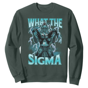 Funny What The Sigma Sweatshirt Alpha Wolf Oddly Specific Thunder Meme TS11 Dark Forest Green Print Your Wear