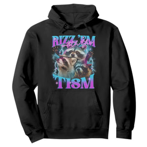 Funny Rizz Em With The Tism Hoodie Meme Autistic Racoon TS11 Black Print Your Wear