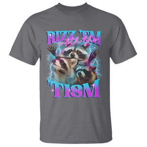 Funny Rizz Em With The Tism T Shirt Meme Autistic Racoon TS11 Charcoal Print Your Wear