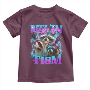 Funny Rizz Em With The Tism Toddler T Shirt Meme Autistic Racoon TS11 Maroon Print Your Wear