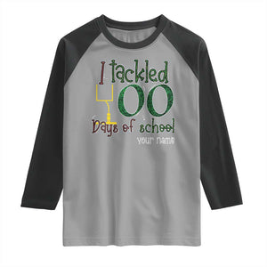 Personalized 100TH Day Of School Football Raglan Shirt Custom Text I Tackled 100 Days Of School TS11 Sport Gray Black Print Your Wear