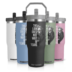 Funny The Lion Does Not Wait 18 Years Flip Straw Tumbler Lion Meme Gen Z Alpha TS11 Print Your Wear