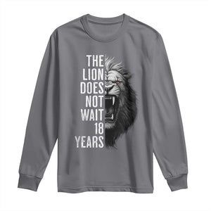 Funny The Lion Does Not Wait 18 Years Long Sleeve Shirt Lion Meme Gen Z Alpha TS11 Charcoal Print Your Wear