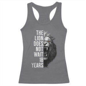 Funny The Lion Does Not Wait 18 Years Racerback Tank Top Lion Meme Gen Z Alpha TS11 Charcoal Print Your Wear