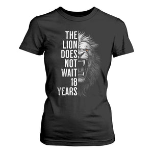 Funny The Lion Does Not Wait 18 Years T Shirt For Women Lion Meme Gen Z Alpha TS11 Black Print Your Wear