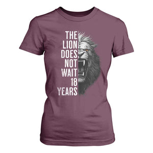 Funny The Lion Does Not Wait 18 Years T Shirt For Women Lion Meme Gen Z Alpha TS11 Maroon Print Your Wear