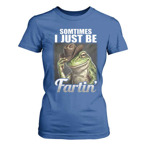 Funny Sometimes I Just Be Fartin Cowboy Frog T Shirt For Women TS11 Royal Blue Print Your Wear