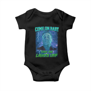 Funny Come On Baby Turn The Lights Off Baby Onesie Dance Club Meme TS11 Black Print Your Wear