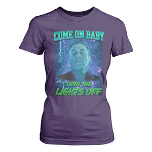 Funny Come On Baby Turn The Lights Off T Shirt For Women Dance Club Meme TS11 Purple Print Your Wear