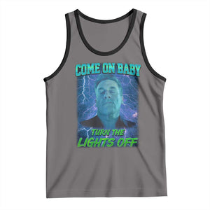 Funny Come On Baby Turn The Lights Off Tank Top Dance Club Meme TS11 Deep Heather Black Print Your Wear