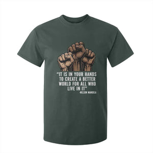 Nelson Mandela T Shirt For Kid It Is In Your Hands To Create A Better World For All Who Live In It TS11 Dark Forest Green Print Your Wear