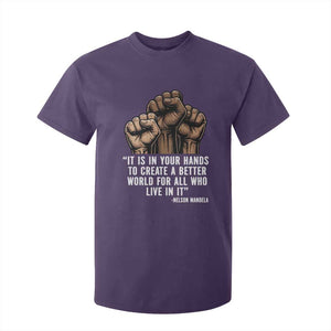 Nelson Mandela T Shirt For Kid It Is In Your Hands To Create A Better World For All Who Live In It TS11 Purple Print Your Wear