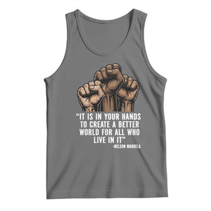 Nelson Mandela Tank Top It Is In Your Hands To Create A Better World For All Who Live In It TS11 Black Heather Print Your Wear