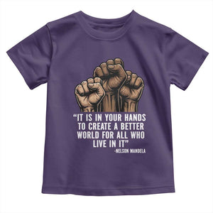 Nelson Mandela Toddler T Shirt It Is In Your Hands To Create A Better World For All Who Live In It TS11 Purple Print Your Wear