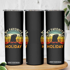 Funny Groundhog Day Skinny Tumbler My Favorite Holiday Retro Vintage Woodchuck TS11 Print Your Wear