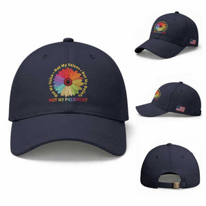 Not My President Not My Voice Not My Values Not My Beliefs Baseball Cap Multicolored Flowers TS11 Baseball Cap Universal Fit Navy Print Your Wear