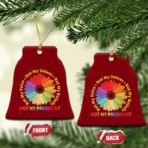 Not My President Not My Voice Not My Values Not My Beliefs Ceramic Ornament Multicolored Flowers TS11 Print Your Wear