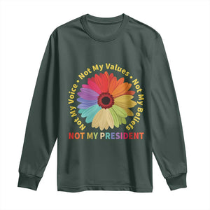 Not My President Not My Voice Not My Values Not My Beliefs Long Sleeve Shirt Multicolored Flowers TS11 Dark Forest Green Print Your Wear