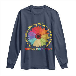 Not My President Not My Voice Not My Values Not My Beliefs Long Sleeve Shirt Multicolored Flowers TS11 Navy Print Your Wear