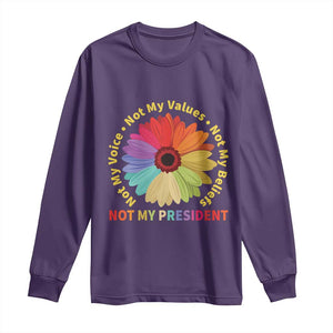 Not My President Not My Voice Not My Values Not My Beliefs Long Sleeve Shirt Multicolored Flowers TS11 Purple Print Your Wear
